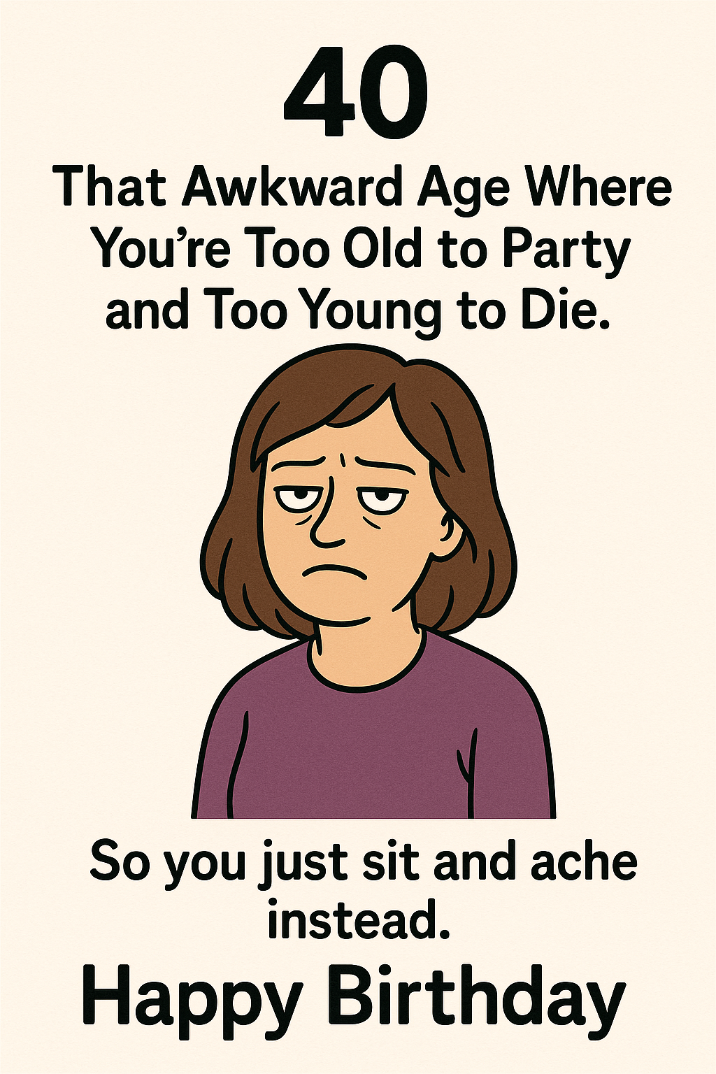 40 Too Old To Party Too Young To Die