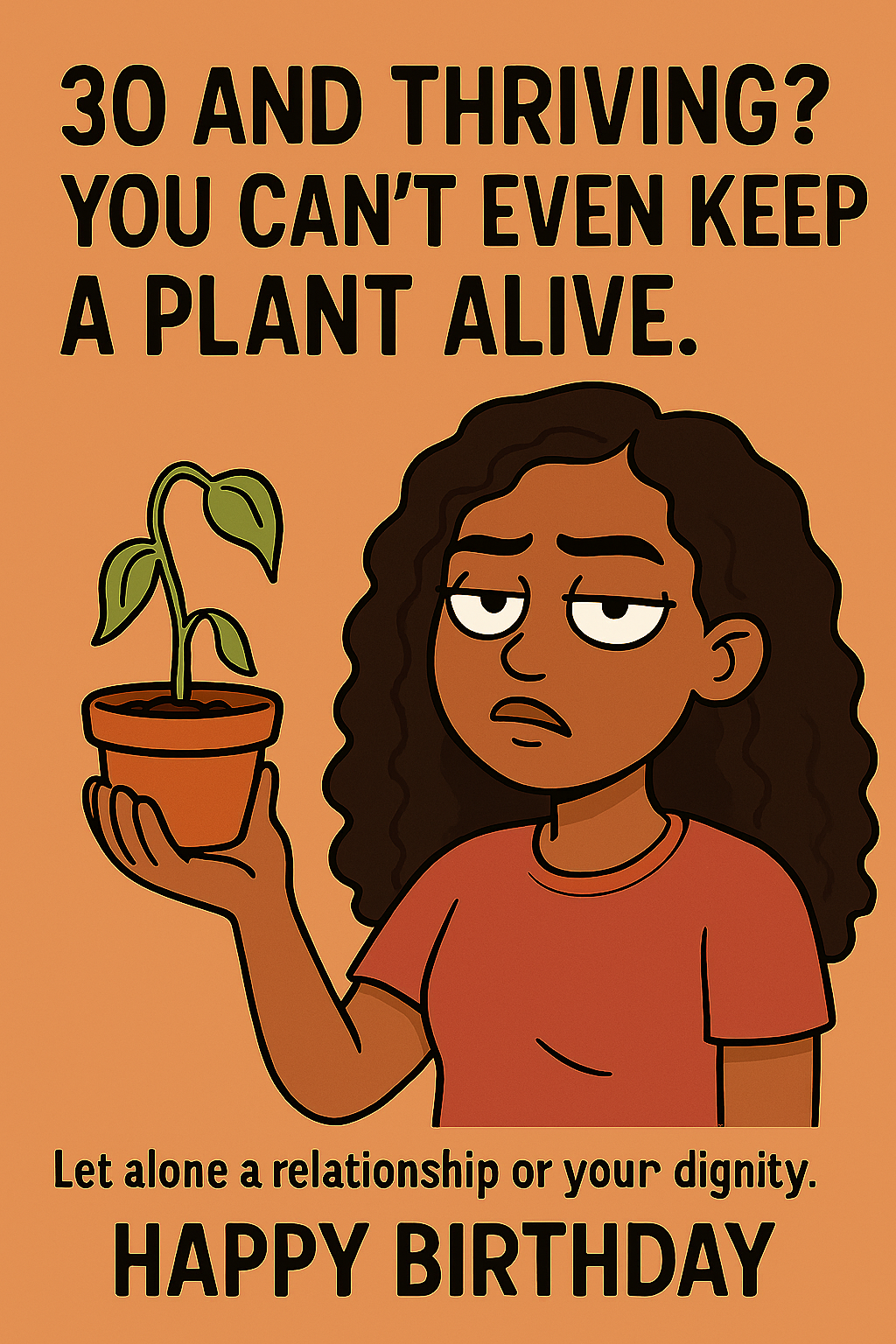 30 Can't Even Keep A Plant Alive