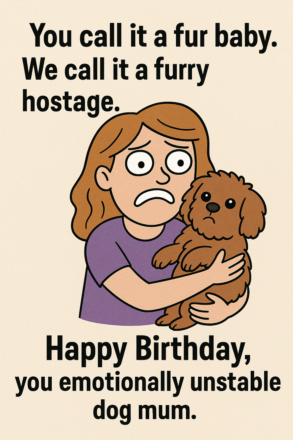 Birthday Emotionally Unstable Dog Mum