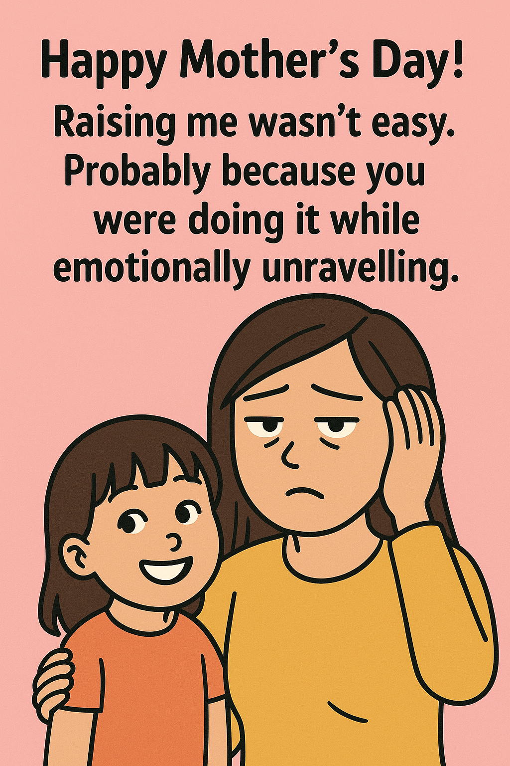 Mothers Day Raising Me Wasn't Easy